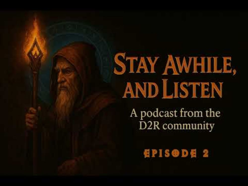 Stay Awhile, and Listen - Episode 2