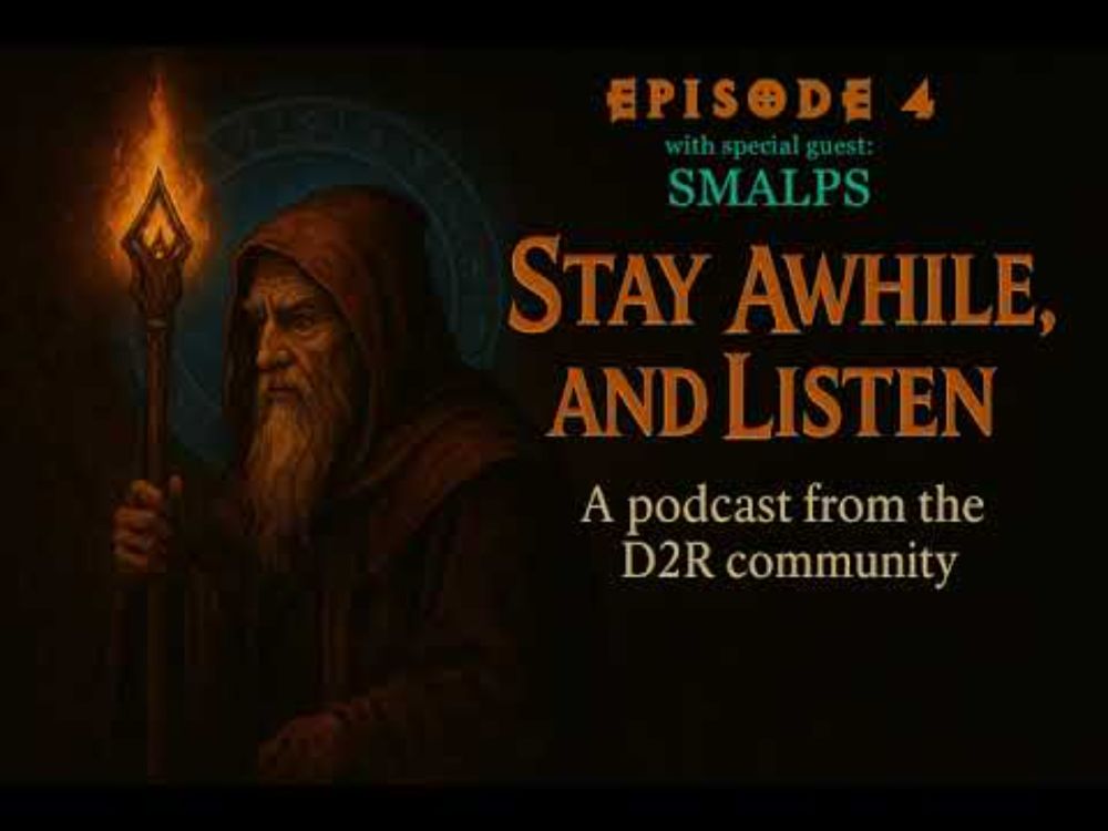 Stay Awhile, and Listen - Episode 4
