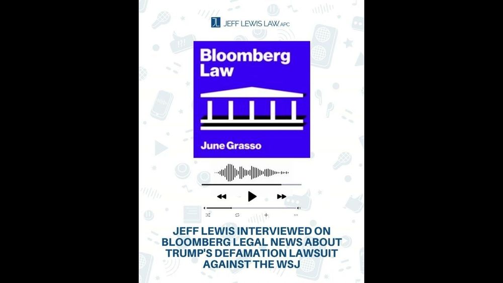 Jeff Lewis Interviewed on Bloomberg Legal News about Trump's Defamation Lawsuit Against the WSJ