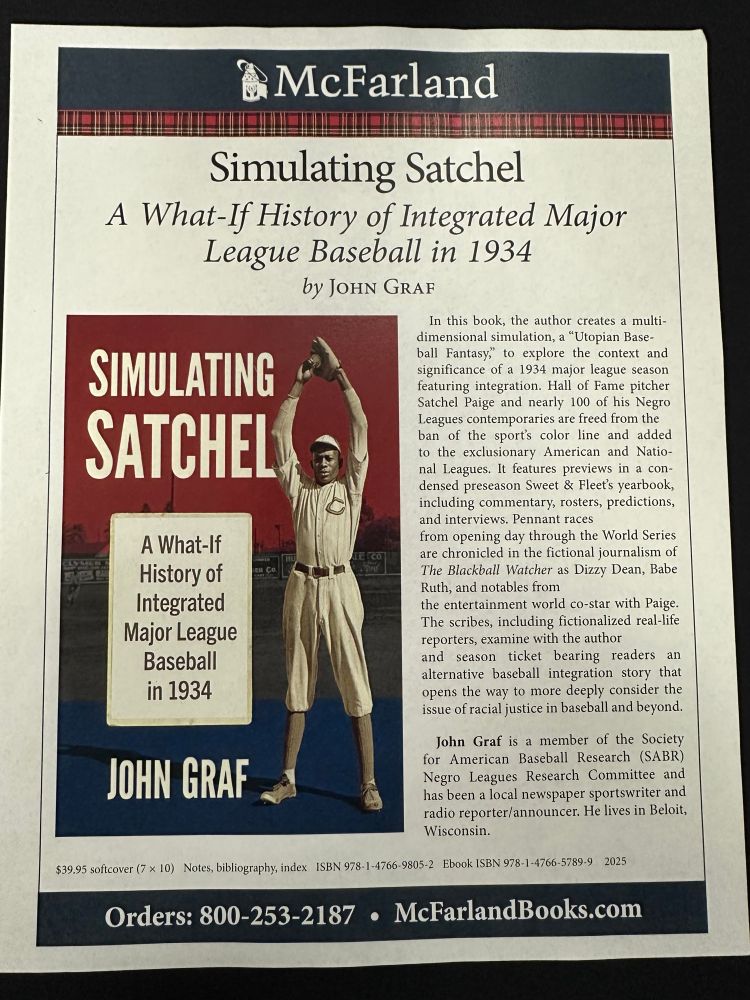 Simulating Satchel
A What-If History of Integrated Major
League Baseball in 1934
by JOHN GRAF