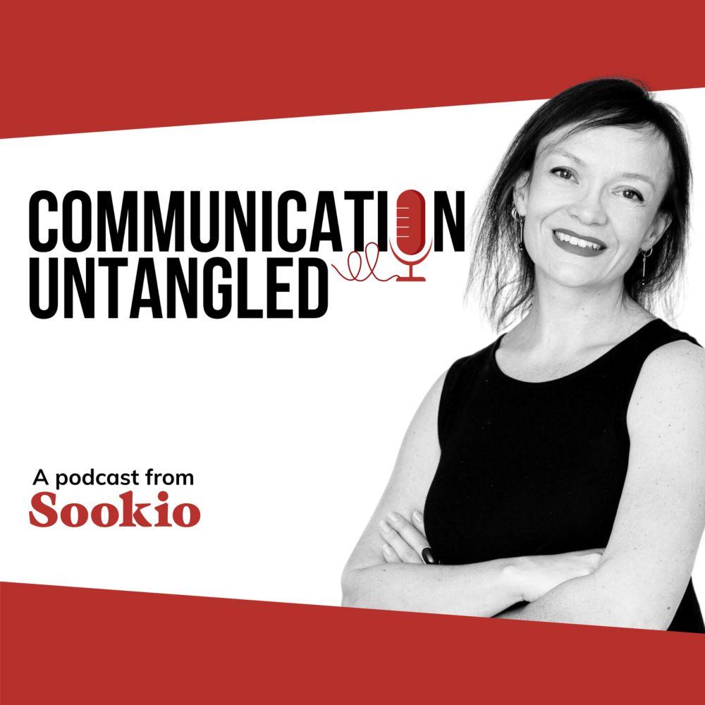 Communication Untangled podcast | Sookio