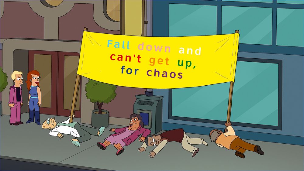 Fall down and can't get up, for chaos

