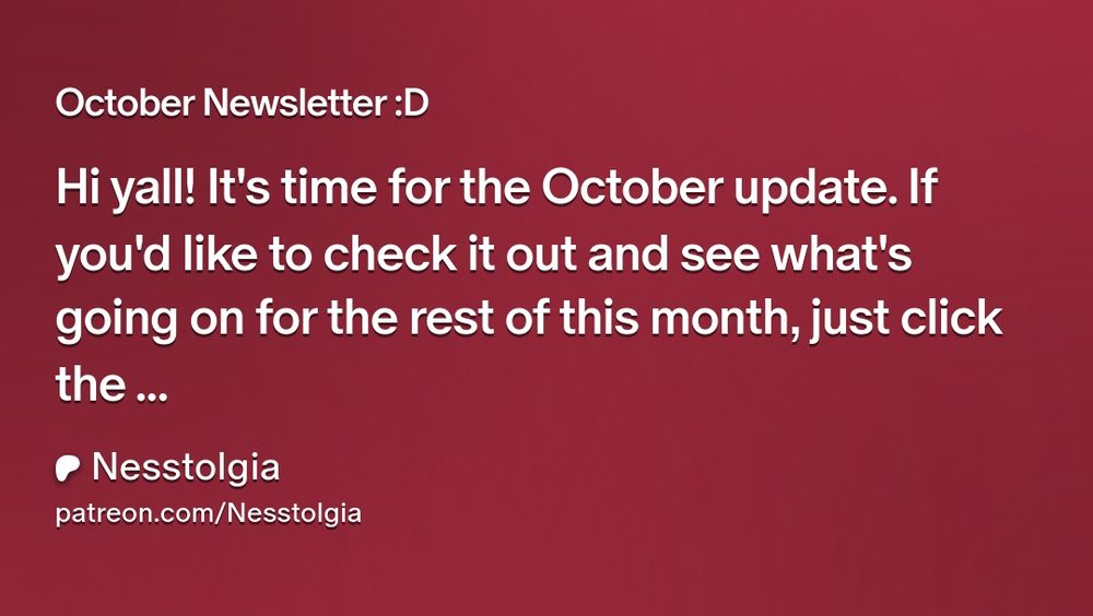 October Newsletter :D | Nesstolgia