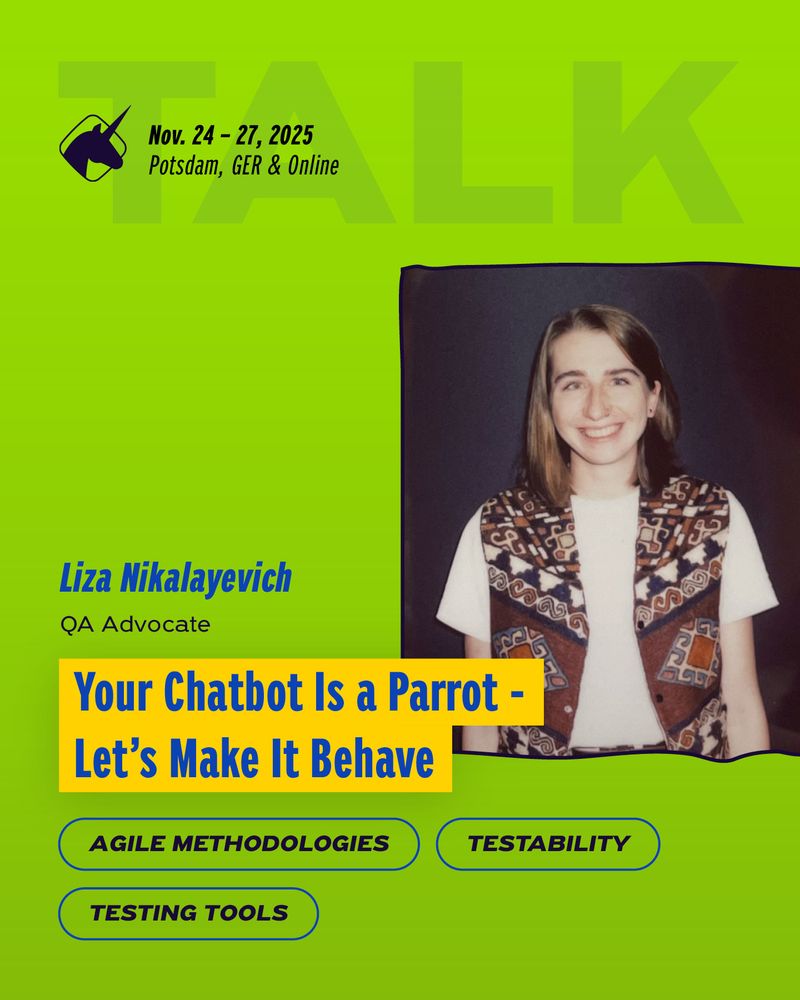 banner to promote the talk by Liza Nikalayevich at the agile testing days 2025, showing Lizas picture and the session title "Your Chatbot is a parrot - Lets make it behave"