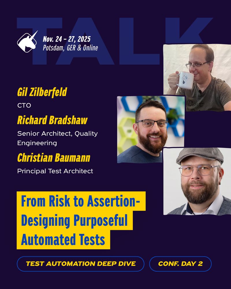 banner showing 3 speakers of a test automation deep dive talk at the agile testing days 2025. The speakers are Richard Bradshaw, Christian Baumann & Gil Zilberfeld and the title on the banner promoting their talk is “From Risk to Assertion – Designing Purposeful Automated Tests” 