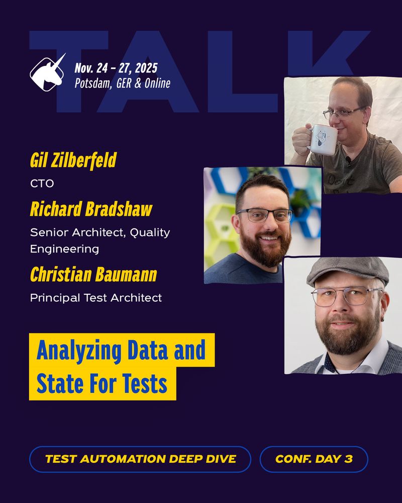 banner to promote the talk by Gil Zilberfeld, Christian Baumann and Richard Bradshaw at the agile testing days 2025, showing their pictures and the session title "Analyzing Data and State for tests"