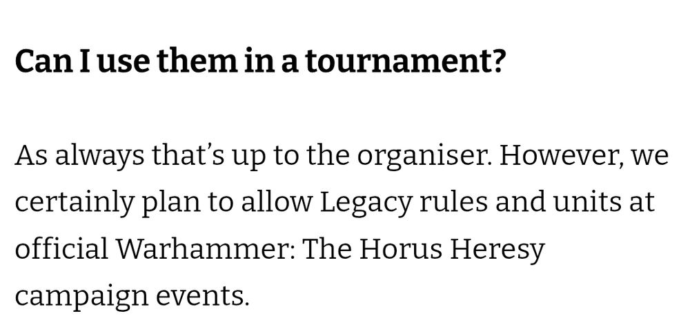 An excerpt from the Warhammer Community article: "Legacies of the Age of Darkness: What you need to know"

Can I use them in a tournament?
As always that’s up to the organiser. However, we certainly plan to allow Legacy rules and units at official Warhammer: The Horus Heresy campaign events.

This is designed as a narrative wargame above all else. If you’re looking to create an optimised, cut-throat, all-conquering, unbeatable army, all power to you – an epic win-at-all-costs throwdown can be a lot of fun! But it’s not the main focus of the rules for this game.

