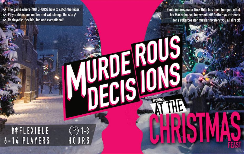 Game cover showing a snowy street in a quaint town. Text reads: Murderous Decisions Murder at the Christmas Feast - a flexible murder mystery party game for 6-14 players. Santa impersonator Nick Gifts has been bumped off at his manor house, but whodunit? Gather your friends for a rollercoaster murder mystery you all direct!