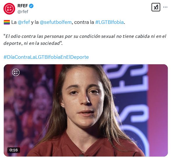 La RFEF y la Selección Española de fútbol femenino, contra la #LGTBIfobia.

"𝘌𝘭 𝘰𝘥𝘪𝘰 𝘤𝘰𝘯𝘵𝘳𝘢 𝘭𝘢𝘴 𝘱𝘦𝘳𝘴𝘰𝘯𝘢𝘴 𝘱𝘰𝘳 𝘴𝘶 𝘤𝘰𝘯𝘥𝘪𝘤𝘪𝘰́𝘯 𝘴𝘦𝘹𝘶𝘢𝘭 𝘯𝘰 𝘵𝘪𝘦𝘯𝘦 𝘤𝘢𝘣𝘪𝘥𝘢 𝘯𝘪 𝘦𝘯 𝘦𝘭 𝘥𝘦𝘱𝘰𝘳𝘵𝘦, 𝘯𝘪 𝘦𝘯 𝘭𝘢 𝘴𝘰𝘤𝘪𝘦𝘥𝘢𝘥".

#DíaContraLaLGTBIfobiaEnElDeporte