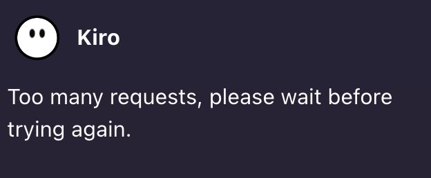 Kiro says, "Too many requests, please wait before trying again"