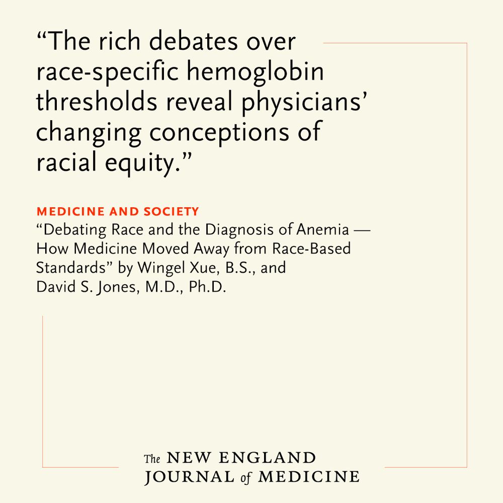"The rich debates over race-specific hemoglobin thresholds reveal physicians’ changing conceptions of racial equity." 
Medicine and Society 

"Debating Race and the Diagnosis of Anemia — How Medicine Moved Away from Race-Based Standards" by Wingel Xue, B.S., and David S. Jones, M.D., Ph.D. 