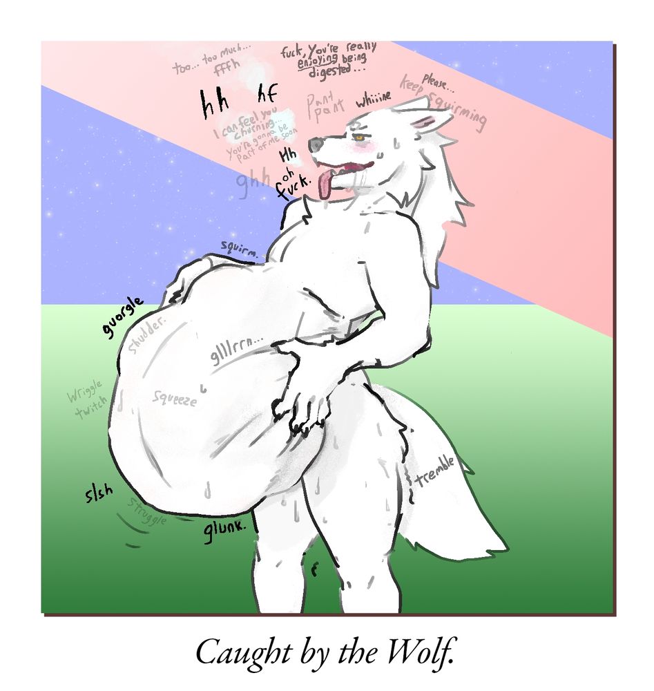 frame: "caught by the wolf." they are on two legs, laboriously and lasciviously digesting a whole person