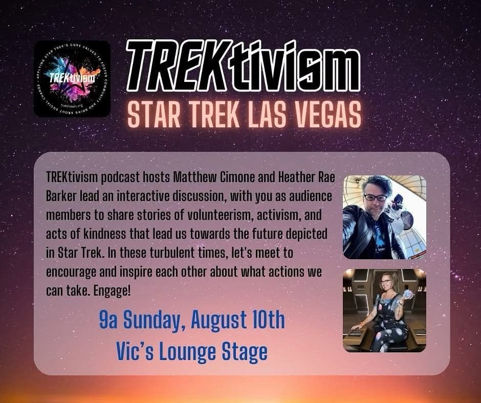 An advertisement for the TREKtivism panel in Vic's Lounge 9am Sun Aug 10th at STLV. The image features pictures of TREKtivism podcast co-hosts Heather Rae Barker and Matthew Cimone.