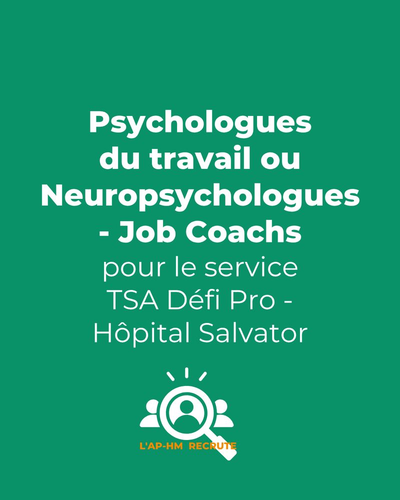 Texte : Psychologues du travail ou Neuropsychologues – Job Coachs pour le service TSA Défi Pro – Hôpital Salvator.