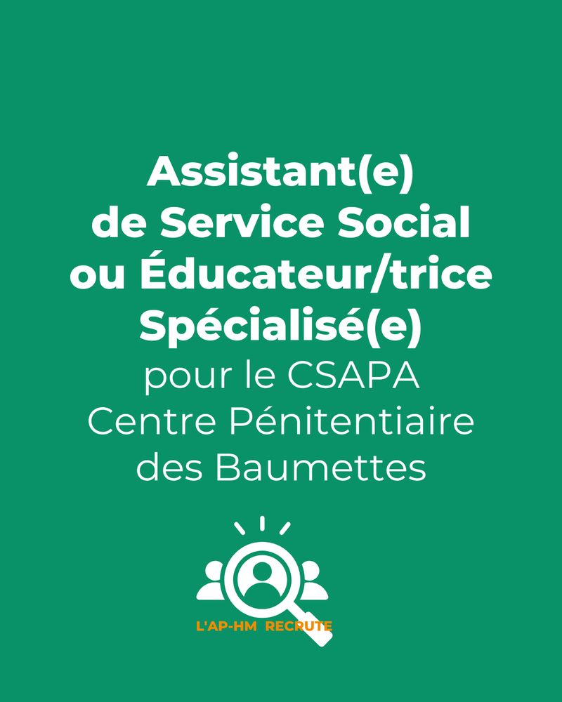 Texte sur fond vert : Assistant(e) de Service Social ou Éducateur(trice) spécialisé(e) pour le CSAPA – Centre Pénitentiaire des Baumettes.
