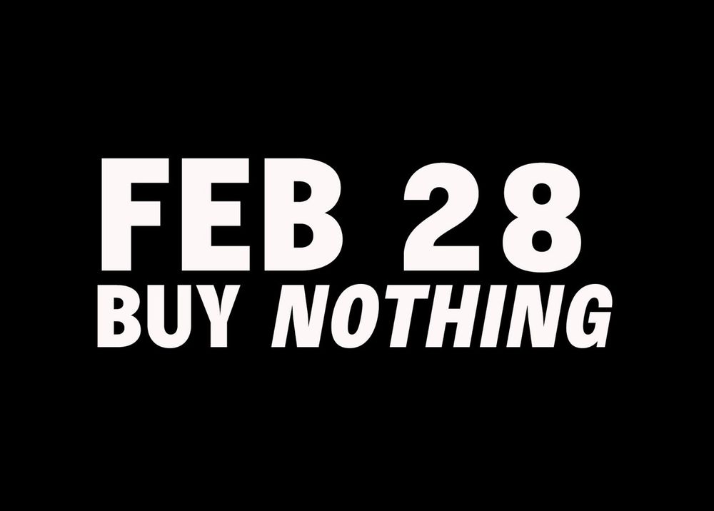 Feb 28 Buy Nothing