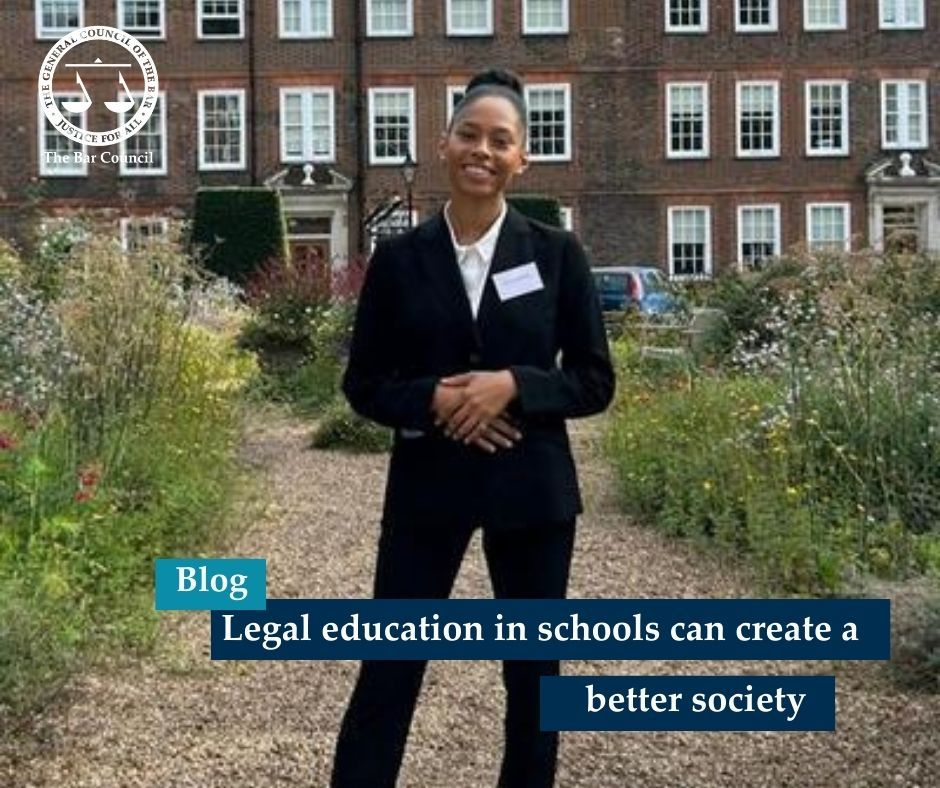 Person in a business suit standing in front of a brick building with a logo of The Bar Council in the corner. The title of the blog is written at the bottom, it reads: legal education in schools can create a better society. 