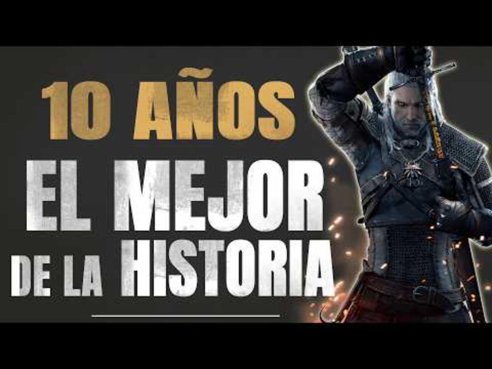 10 AÑOS de THE WITCHER 3 - La OBRA MAESTRA que me SALVÓ la vida