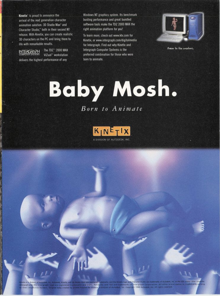A 1998 advertisement for Kinetix 3D Studio Max and Character Studio animation software, powered by Intergraph TDZ 2000 MAX workstations. The top half of the ad has text introducing the software and workstation as the 'next generation character animation solution' and the 'preferred combination for those who were born to animate.' A small image shows a white CRT monitor displaying a 3D dancing baby, next to a blue computer tower, with the text 'Power to the creators.' The large white headline reads 'Baby Mosh.' followed by 'Born to Animate' in script. Below, the Kinetix logo is visible. The bottom half of the ad features a realistic 3D rendered baby in a blue light, floating in space. Numerous disembodied hands reach up surround the baby.