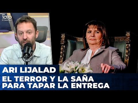 EL TERROR Y LA SAÑA PARA TAPAR LA ENTREGA | Editorial de Ari Lijalad