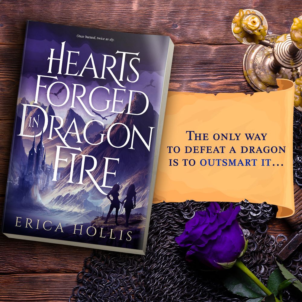 A promotional image for "Hearts Forged in Dragon Fire" by Erica Hollis. The book sits on a wooden table next to a gold candelabra, a purple rose, and some chainmaille. The tagline is: "The only way to defeat a dragon is to outsmart it..."