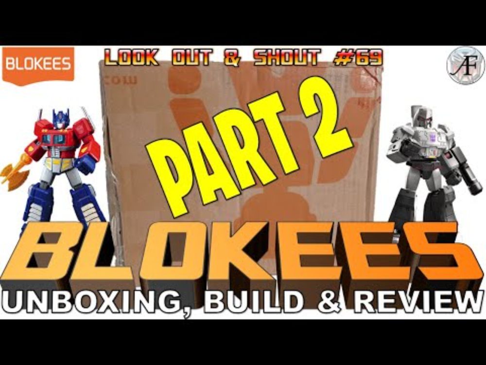 Look Out & Shout #69 - BLOKEES TRANSFORMERS SURPRISE BOX (PART 2) #Blokees #BlokeesTransformers