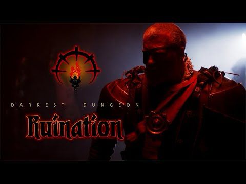 Darkest Dungeon: Ruination (LIVE ACTION FAN FILM)