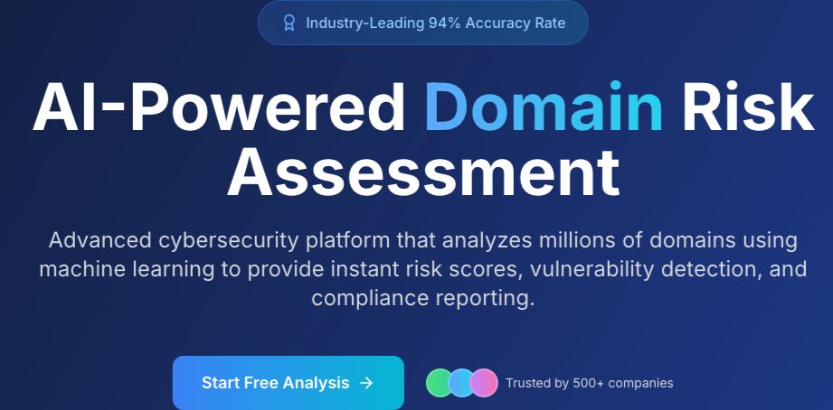 Hero section of a website bragging about "Industry-Leading 94% Accuracy Rate" for their "Advanced cybersecurity platform that analyzes millions of domains using machine learning to provide instant risk scores, vulnerability detection, and compliance reporting."