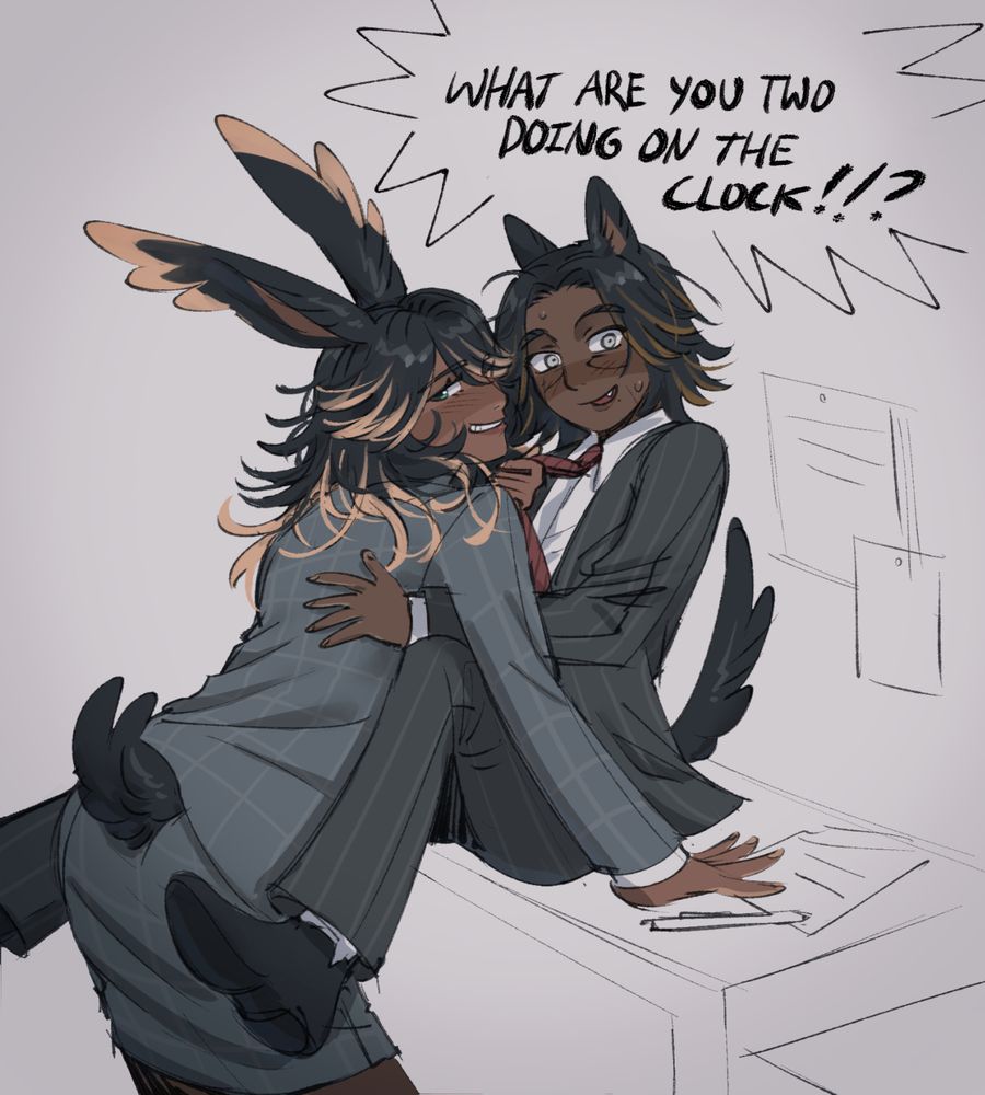 A sketch of a Viera pinning a Miqo'te to the top of an office desk while pulling on his tie. They are both dressed in business attire. The Viera wears a knowing smile while the Miqo'te is visibly flustered; his ears and tail are pointed up in surprise. They're both staring at their onlooker, embarrassed. There is a jagged speech bubble above them with the text "WHAT ARE YOU TWO DOING ON THE CLOCK!!?" inside it.