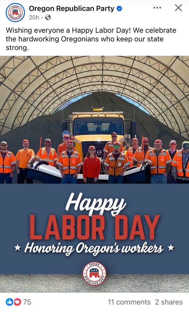 Oregon Republican Party 20h • € Wishing everyone a Happy Labor Day! We celebrate the hardworking Oregonians who keep our state strong. Happy LABOR DAY * Honoring Oregon's workers * OREGON RECE LEASE 75 11 comments 2 shares