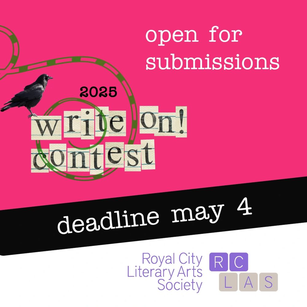 Contest poster with fuchsia & white background "Write On! Contest" in typewriter cutout font and crow perched on letters and Royal City Literary Arts Society letter block logo in grey and purple. Deadline May 4th written on black stripe across poster. 