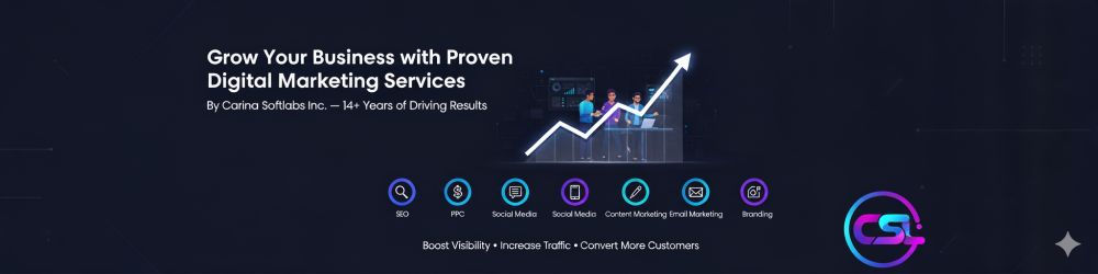 Grow Your Business with Top Digital Marketing Services by Carina Softlabs Inc Now!