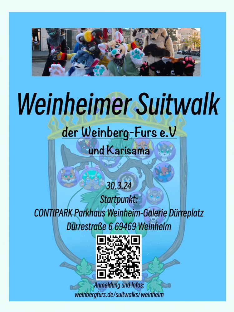 (Von oben nach unten) Furry Gruppenbild, Weinheimer Suitwalk, 30.3.24, CONTIPARK Parkhaus Weinheim-Gallerie Dürreplatz, Dürrestraße 6 69469 Weinheim, QR Code zur Anmeldung, Anmeldungslink