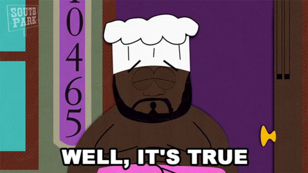 a south park character says well it 's true in a cartoon