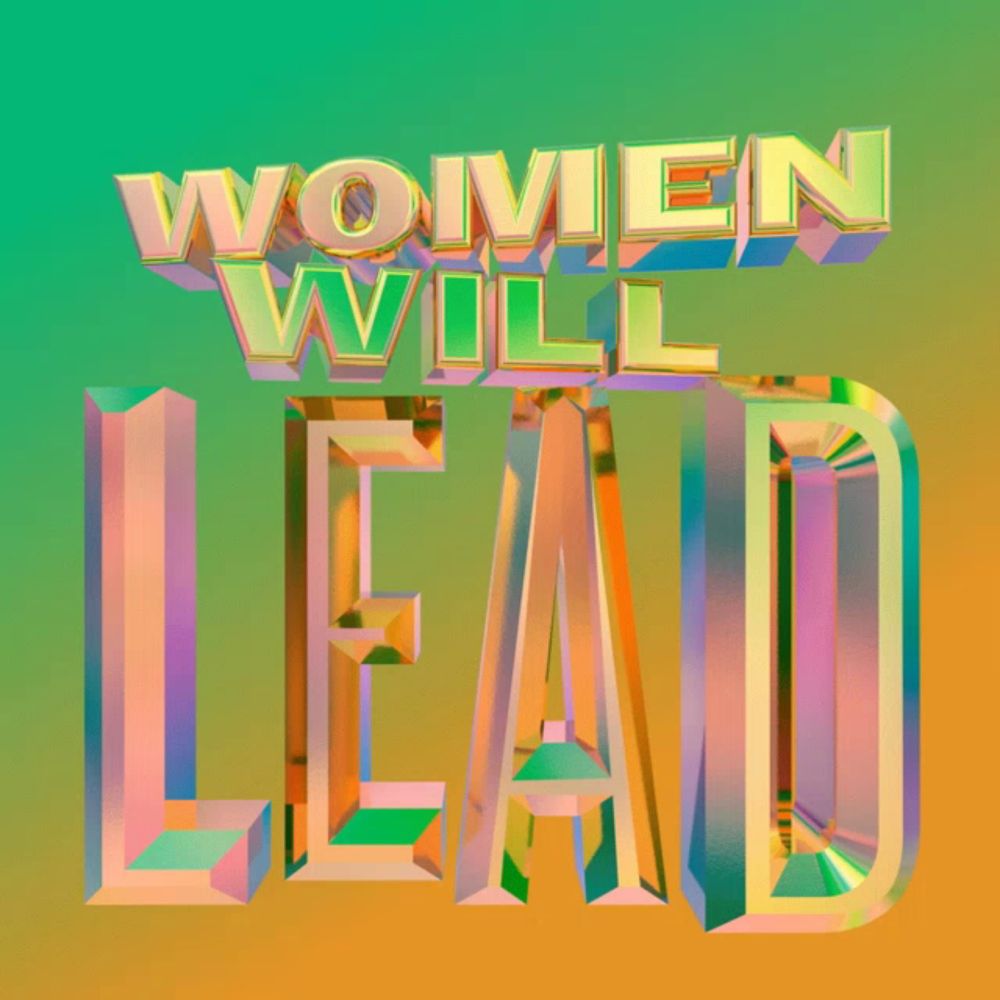 a sign that says women will lead on a green and blue background