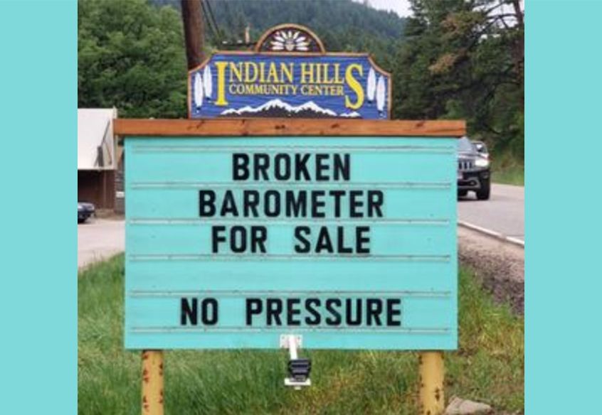 A business sign that says "broken barometer for sale. no pressure"
