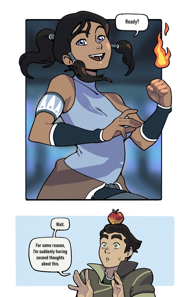 Korra in an action stance, ready to hurl a fireball that hovers over her fist, saying "Ready?"
A second panel includes Bolin with an apple on his head, holding up his hands and saying, "Wait, I'm suddenly having second thoughts about this."