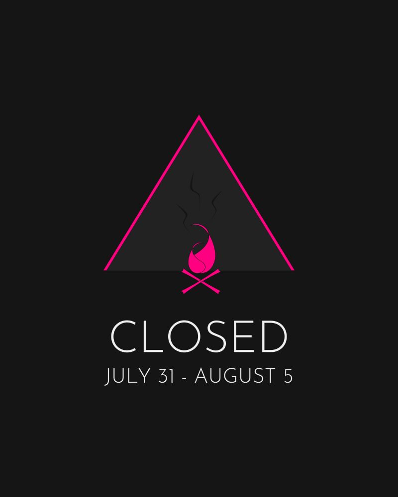 A text post that reads: CLOSED JULY 31 - AUGUST 5