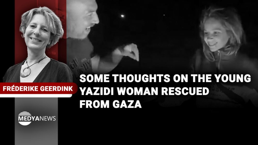 Some thoughts on the young Yazidi woman rescued from Gaza - Medya News