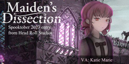 A girl in a black school uniform with short pink pigtails and red eyes stands outside a gothic building with glowing windows and flower vines all over; text reads “Maiden’s Dissection: Spooktober 2023 entry from Head Roll Studios. Voice actress for the girl pictured is Katie Marie