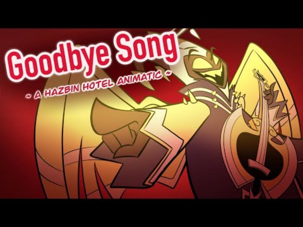 The Goodbye Song [A Hazbin Hotel Animatic]