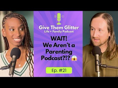 Why a Village is so Important to Family Life and No We're NOT a Parenting Podcast
