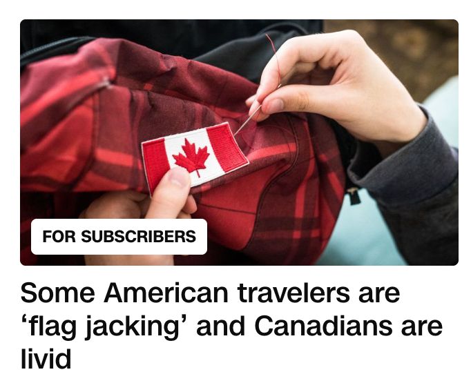stupid CNN headline that reads Some American travelers are "flag jacking" and Canadians are livid 