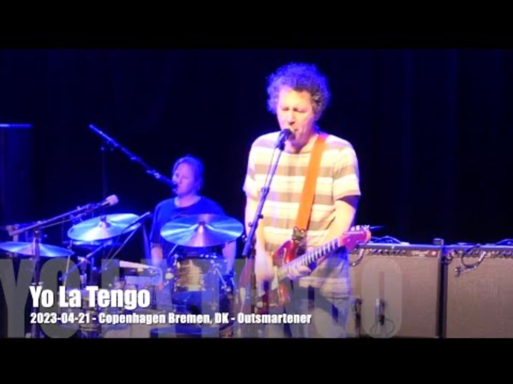 Yo La Tengo - Outsmartener - 2021-04-21 - Copenhagen Bremen, DK