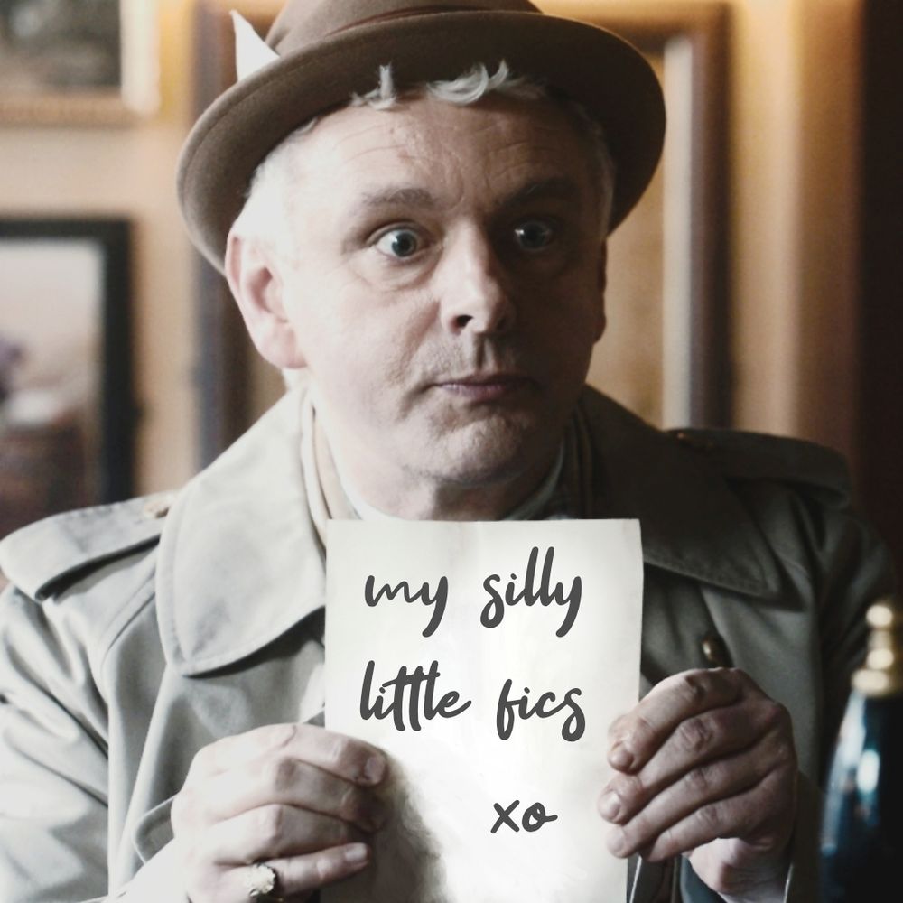 Aziraphale wearing his jaunty newspaperman hat, proudly presenting a sheet of paper with the words, "my silly little fics, xo," written upon it.