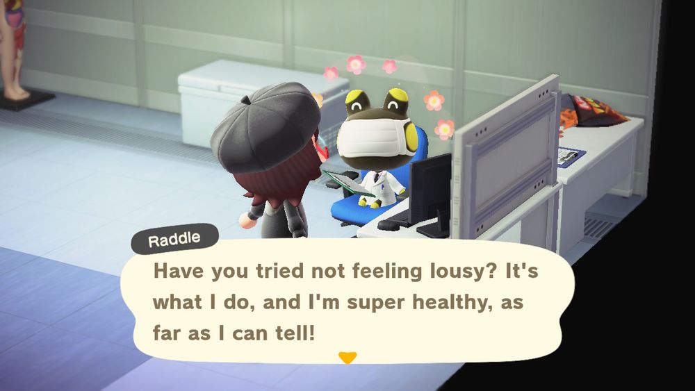 The villager, Raddle, posing as a doctor is speaking to the player character. He's saying, "Have you tried not feeling lousy? It's what I do, and I'm super healthy, as far as I can tell!"