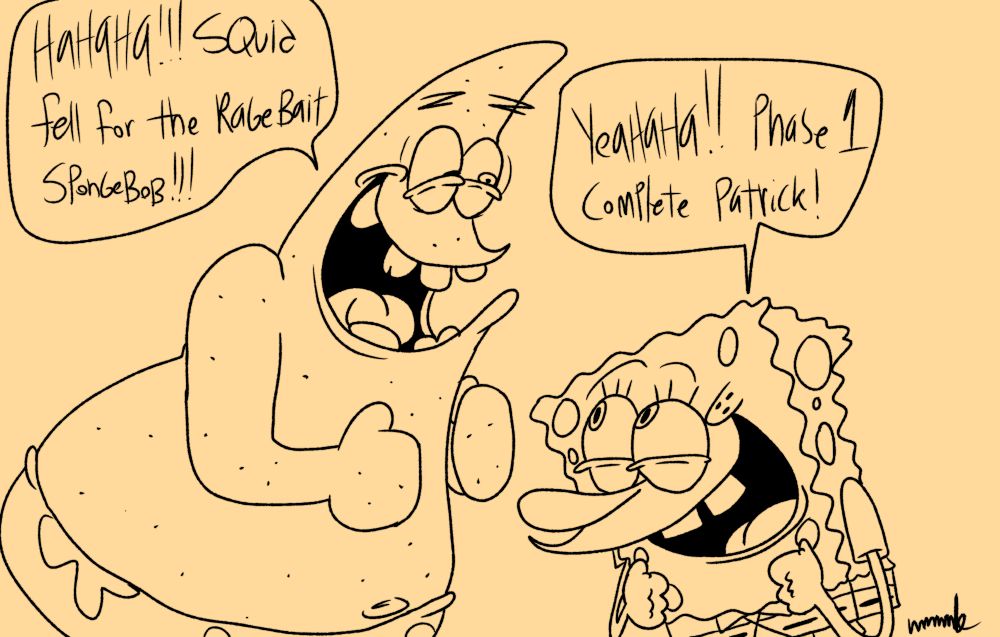 Patrick successfully ragebaited Squidward and Spongebob applauds him on completing the first phase in their moronic plan