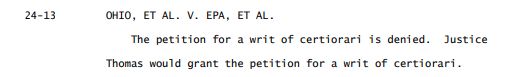 Snippet of Monday December 16, 2024 order from SCOTUS. For Docket 24-13 (Ohio, et al. v. EPA), order notes that Justice Thomas would have granted petition for a writ of cert.