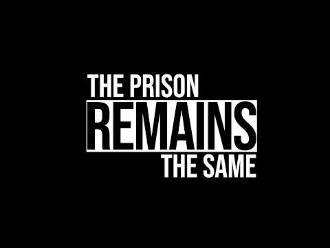 The Prison Remains the Same