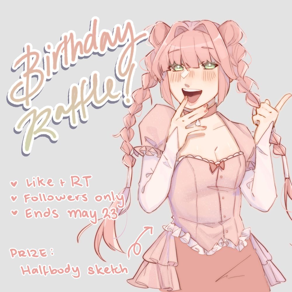 birthday raffle: must like and rt this post; must be following this account (new followers welcome); ends may 23 21:00 GMT; prize is a coloured halfbody sketch